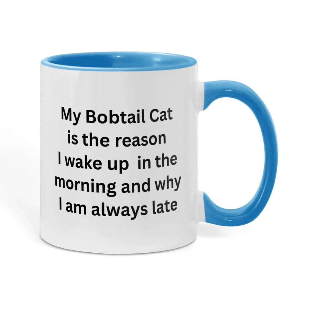 My Bobtail Cat Is the Reason I Wake Up Funny Cat Lover Color Accent Coffee Mug