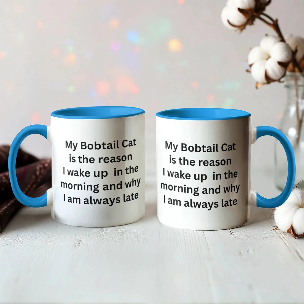 My Bobtail Cat Is the Reason I Wake Up Funny Cat Lover Color Accent Coffee Mug