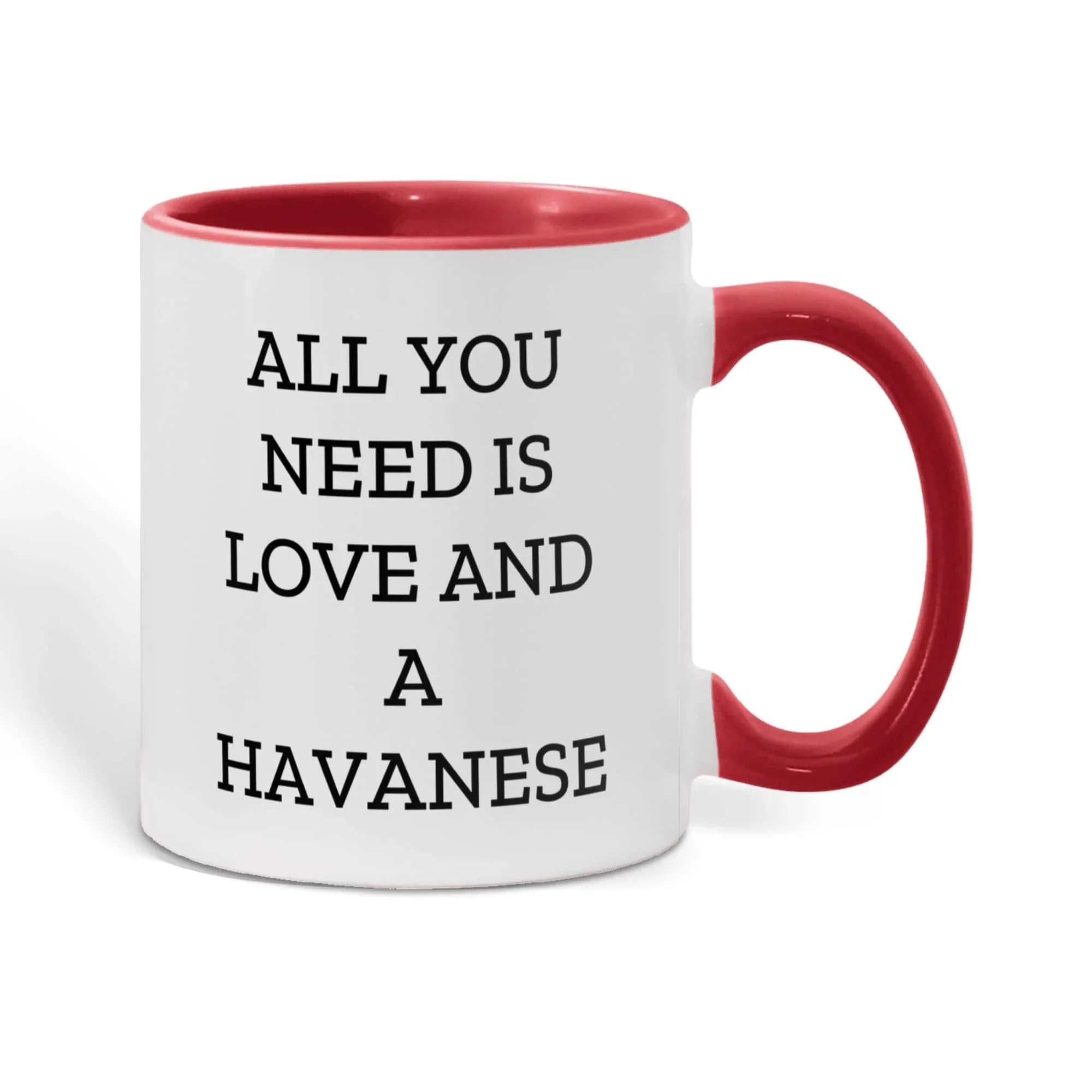 All You Need Is Love and a Havanese | Color Accent Dog Lover Ceramic Mug (11oz & 15oz, 7 Colors)