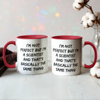 Scientist Coffee Mug Not Perfect But I'm A Scientist Ideal Gift For Scientists