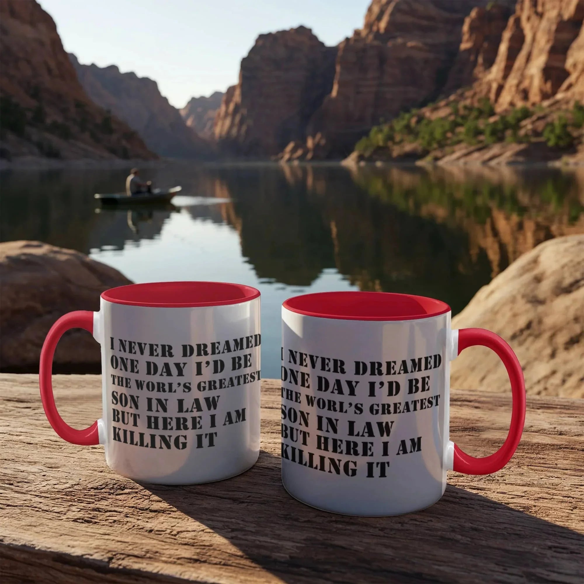 I Never Dreamed One Day I'd Be the World's Greatest Son-In-Law… But Here I Am, Killing It – Ceramic Two-tone Color Accent Coffee Mug (11oz & 15oz)