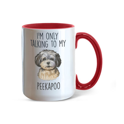 I'm Only Talking to My Peekapoo Two-Tone Coffee Mug – Cute Peekapoo Dog Lover Gift for Pet Parents - Mallard Moon Gift Shop