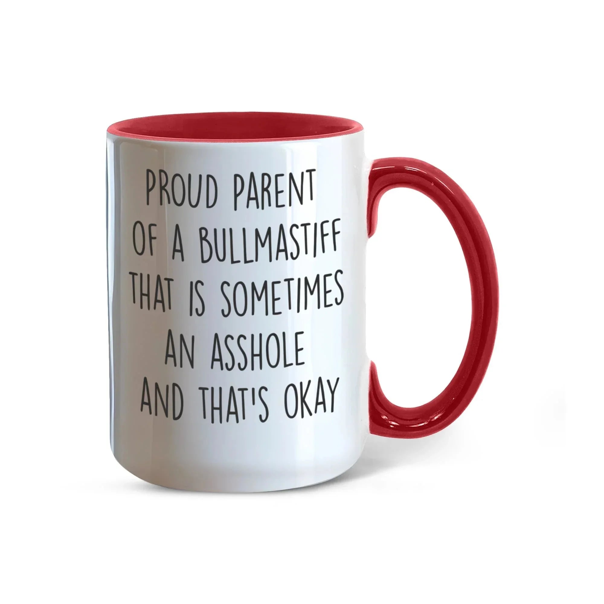 Funny Bullmastiff Dog Parent Color Accent Mug – “Proud Parent of a Bullmastiff That Is Sometimes an Asshole” – Two-Tone Coffee Cup, 11oz or 15oz in 7 Colors