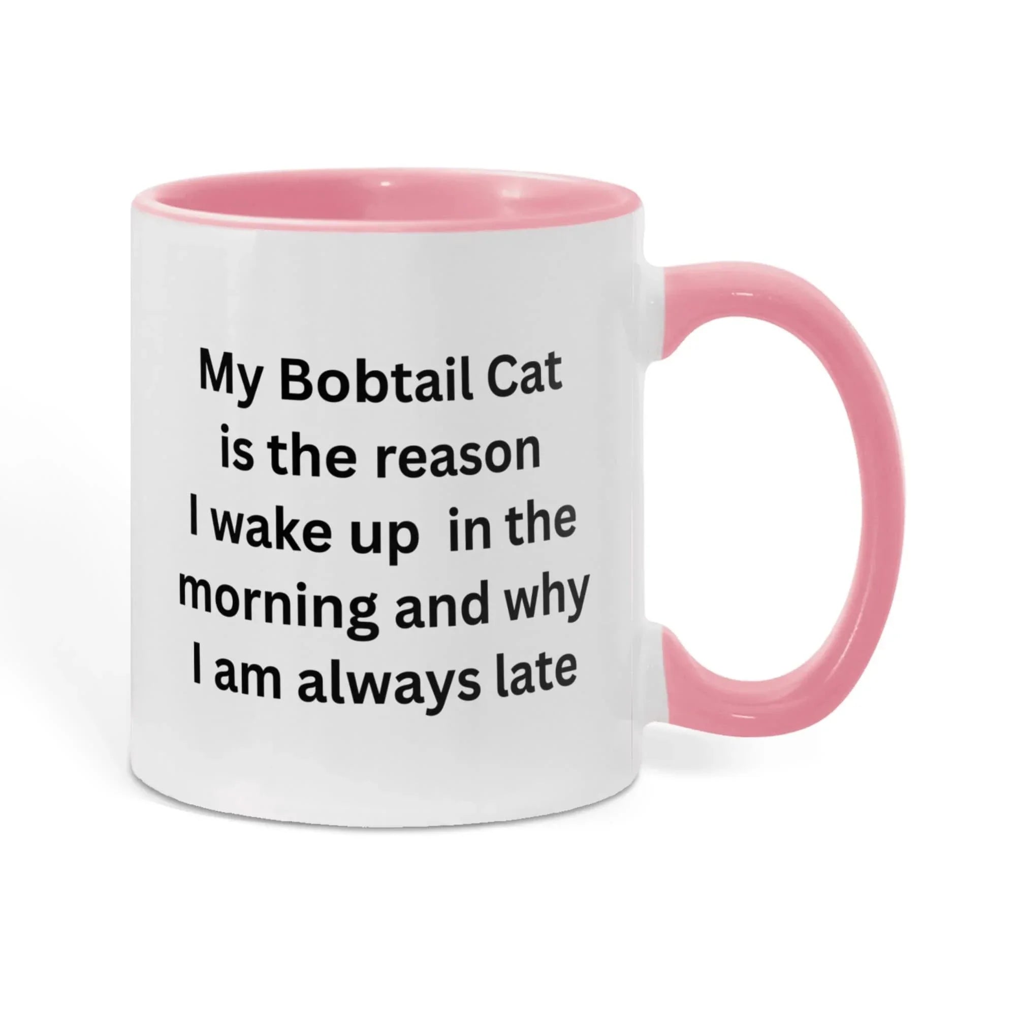 My Bobtail Cat Is the Reason I Wake Up Funny Cat Lover Color Accent Coffee Mug