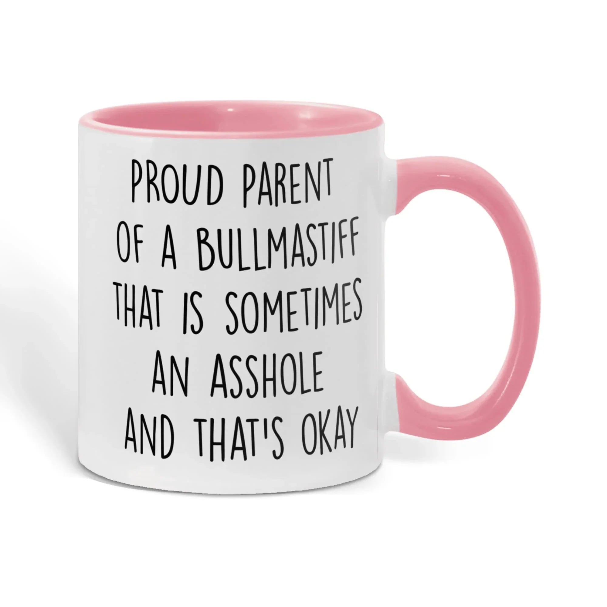 Funny Bullmastiff Dog Parent Color Accent Mug – “Proud Parent of a Bullmastiff That Is Sometimes an Asshole” – Two-Tone Coffee Cup, 11oz or 15oz in 7 Colors