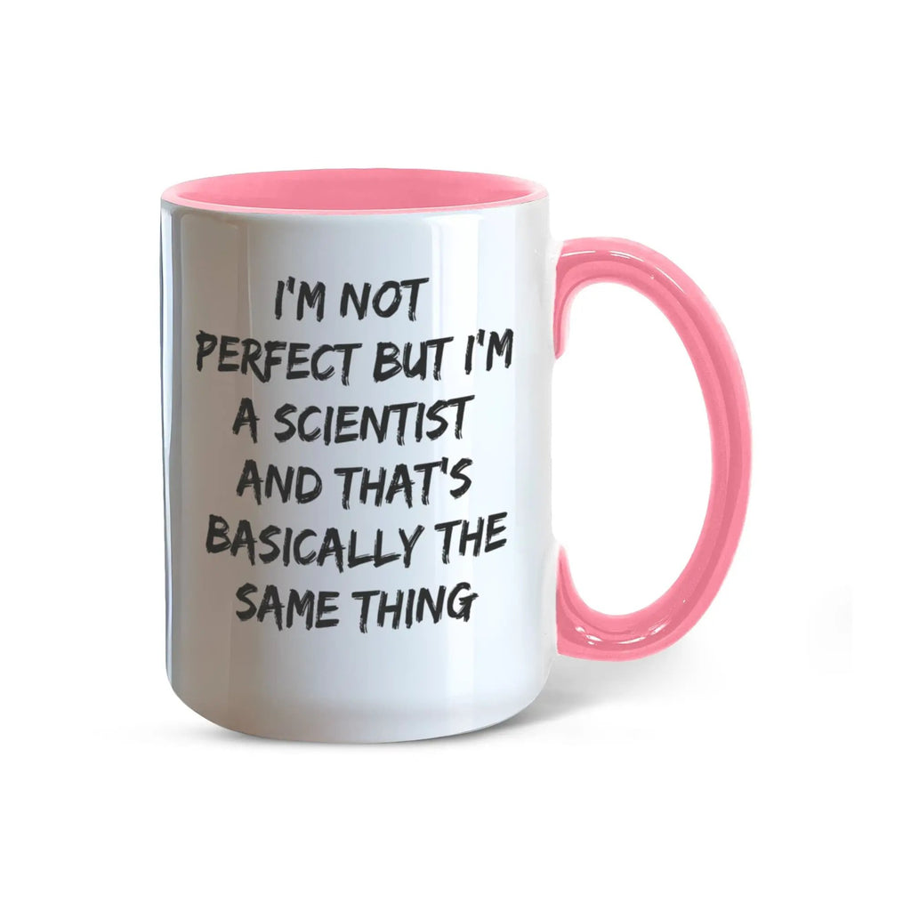 Scientist Coffee Mug Not Perfect But I'm A Scientist Ideal Gift For Scientists