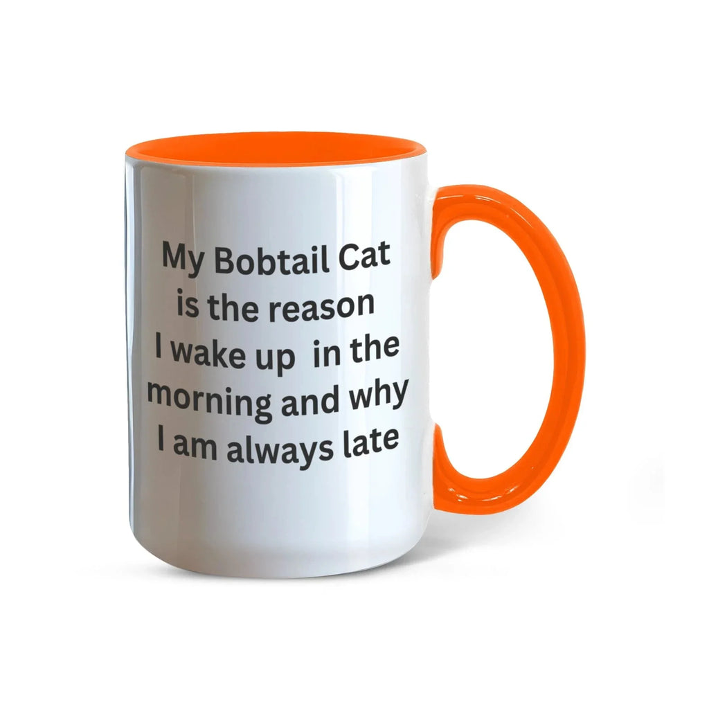 My Bobtail Cat Is the Reason I Wake Up Funny Cat Lover Color Accent Coffee Mug