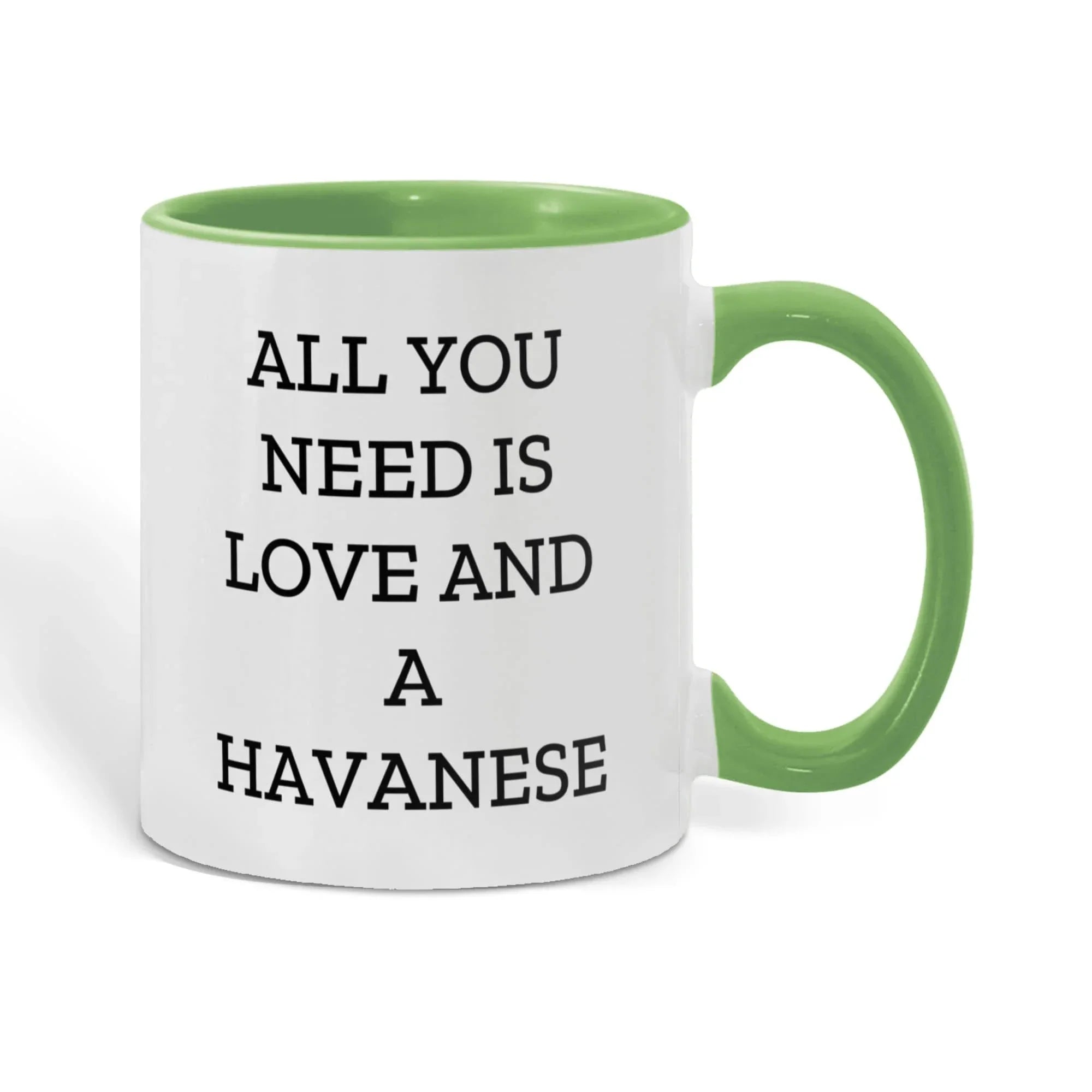 All You Need Is Love and a Havanese | Color Accent Dog Lover Ceramic Mug (11oz & 15oz, 7 Colors)