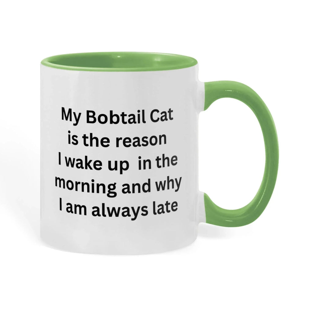 My Bobtail Cat Is the Reason I Wake Up Funny Cat Lover Color Accent Coffee Mug