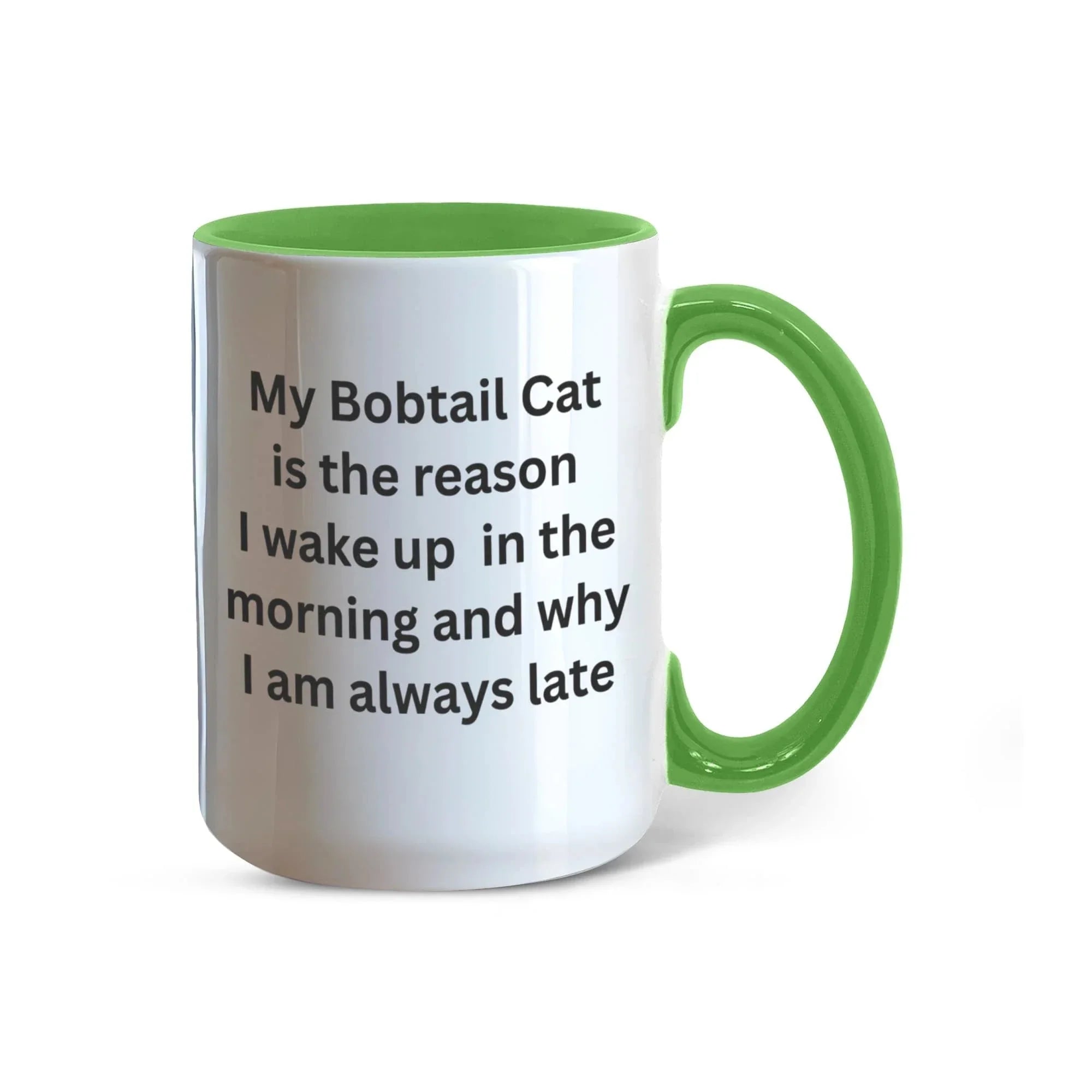My Bobtail Cat Is the Reason I Wake Up Funny Cat Lover Color Accent Coffee Mug
