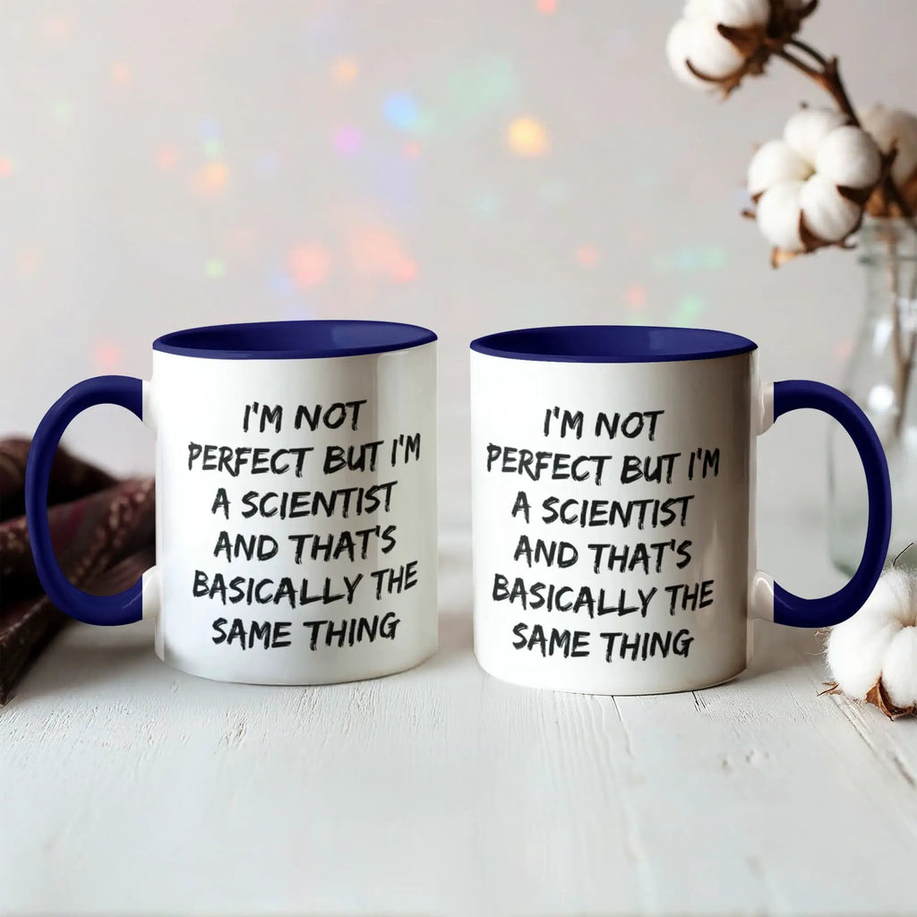Scientist Coffee Mug Not Perfect But I'm A Scientist Ideal Gift For Scientists