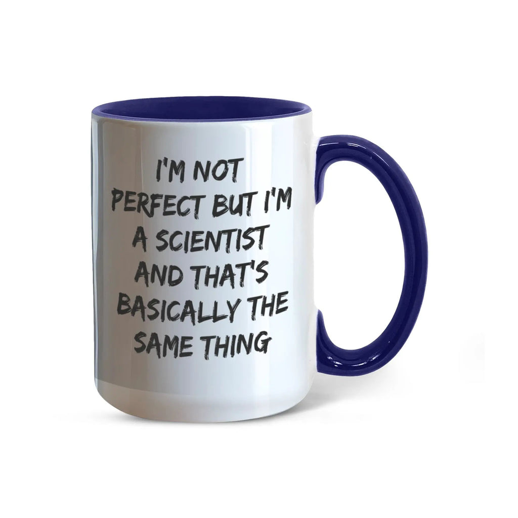 Scientist Coffee Mug Not Perfect But I'm A Scientist Ideal Gift For Scientists