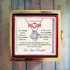 To My Wonderful Mom - I am a Strong Woman Because of You - Love Knot Necklace with Rose Gift Box