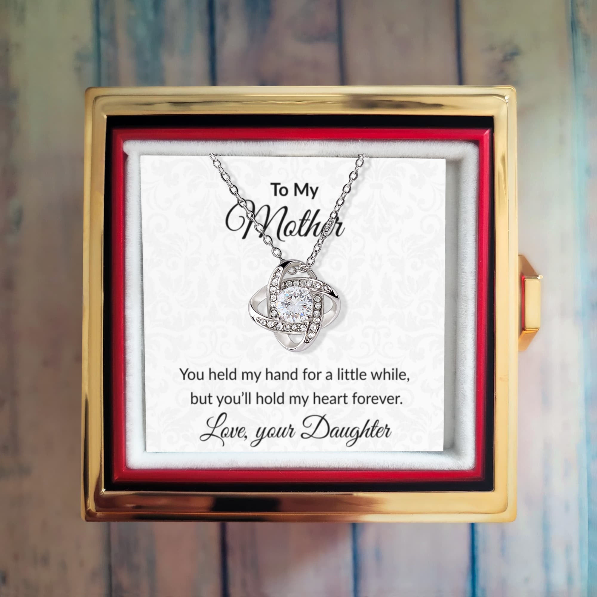 To My Mother - You Held My Hand - Love Knot Necklace with Rose Gift Box - Mallard Moon Gift Shop