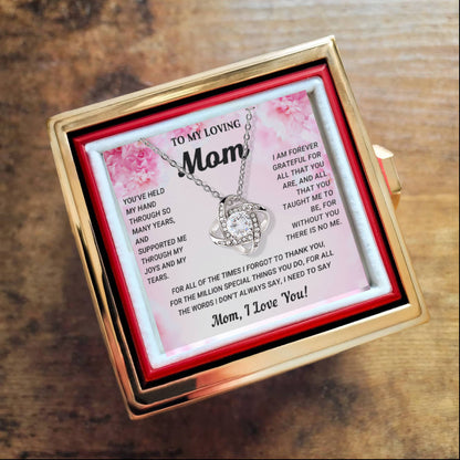 To My Mom - I Need to Say I Love You - Love Knot Necklace with Rose Jewelry Gift Box - Mallard Moon Gift Shop