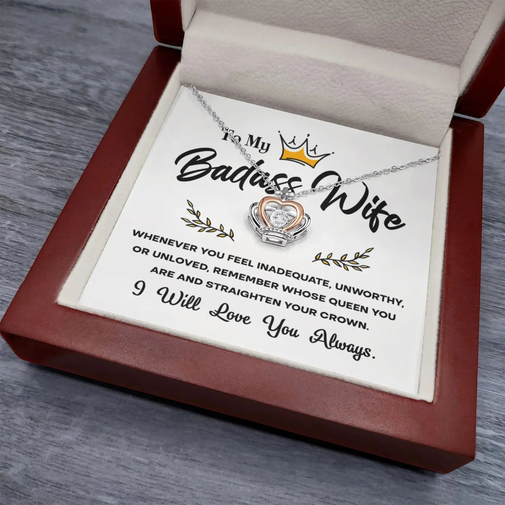 To My Badass Wife – Crown Pendant Necklace Gift for the Queen of My Heart