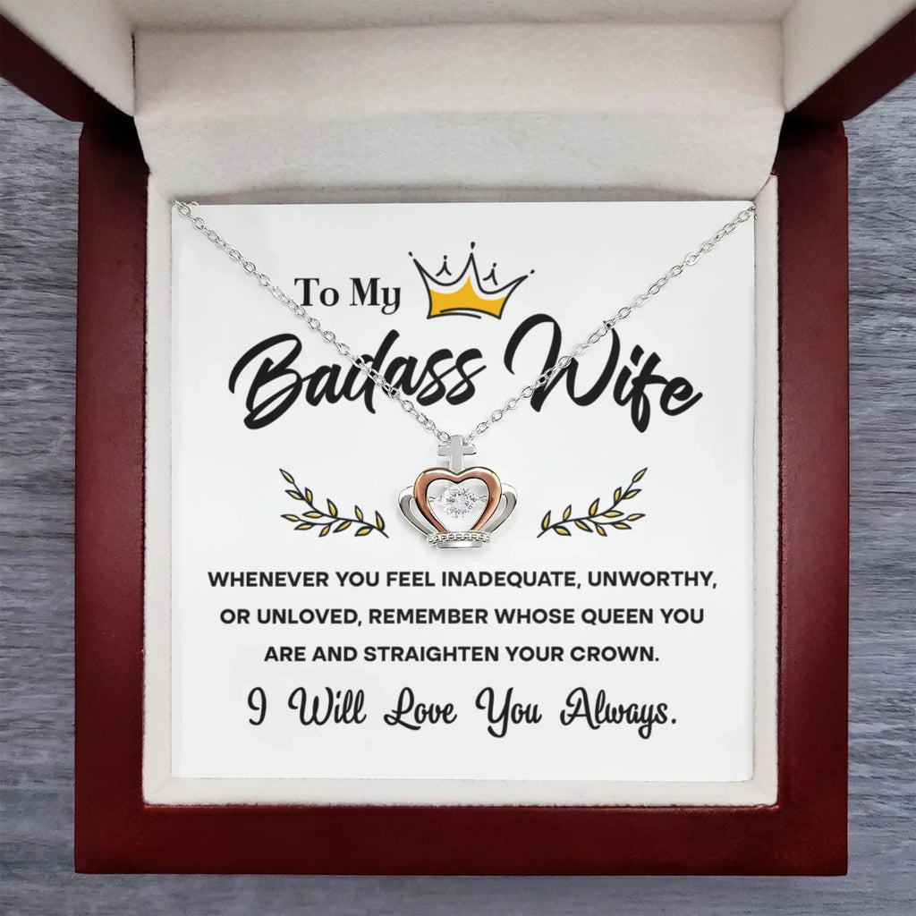 To My Badass Wife – Crown Pendant Necklace Gift for the Queen of My Heart
