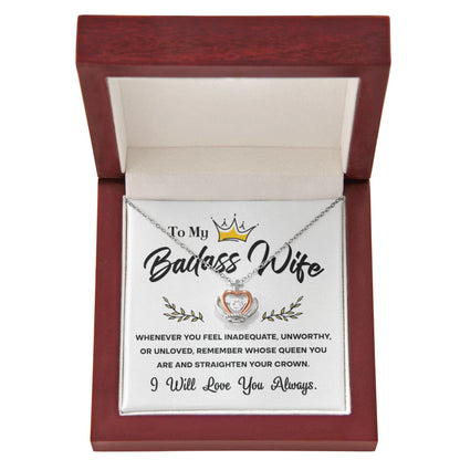 To My Badass Wife – Crown Pendant Necklace Gift for the Queen of My Heart - Mallard Moon Gift Shop