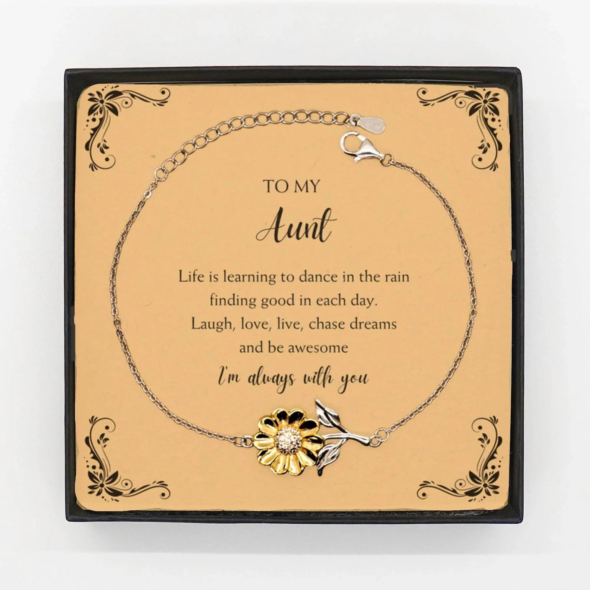 Aunt Sunflower Bracelet - Life is Learning to Dance in the Rain Birthday, Christmas Holiday Gifts