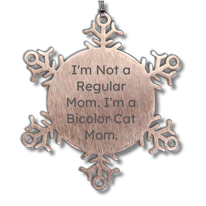 Bicolor Cat Mom Snowflake Ornament, Funny Gift for Men and Women, Unique Christmas Memorable Presents
