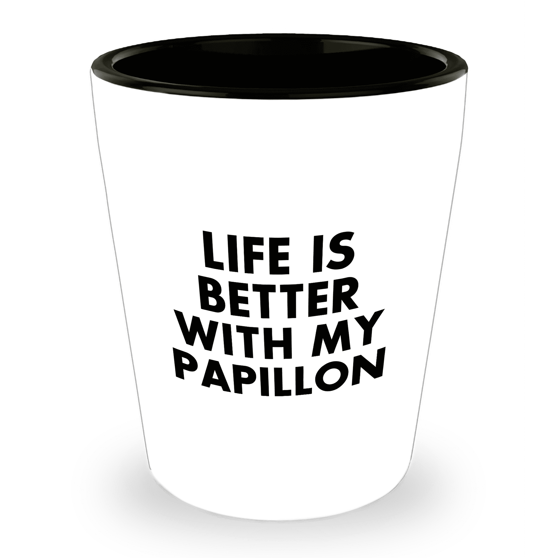Papillon Dog Lover's Shot Glass, 'Life Is Better With My Papillon' Quote, Unique Mother's Day Unique Gift from Friends, 1.5oz Ceramic Shot Glass, Dishwasher and Microwave Safe - Mallard Moon Gift Shop