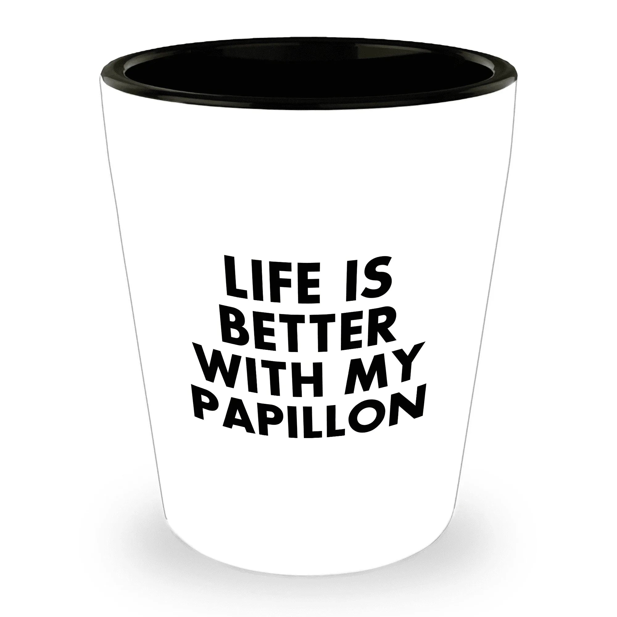 Papillon Dog Lover's Shot Glass, 'Life Is Better With My Papillon' Quote, Unique Mother's Day Unique Gift from Friends, 1.5oz Ceramic Shot Glass, Dishwasher and Microwave Safe