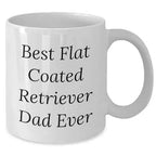 Funny Flat-Coated Retriever Dad Ever White Coffee Mug, Ideal Gift from Family for Him on Valentine's, Best Father's Day Unique Gift Idea