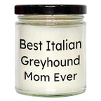 Italian Greyhound Mom Best Gift for Valentine's 9oz Vanilla Soy Candle, Hand-Poured Soy Wax, Sublimation Printed, Italian Greyhound Dog Lovers, Funny Quote, Best Italian Greyhound Mom Ever
