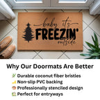 Winter Doormat - Baby It’s Freezin’ Outside | Funny Holiday Coir Welcome Mat | Rustic Front Porch Winter Décor