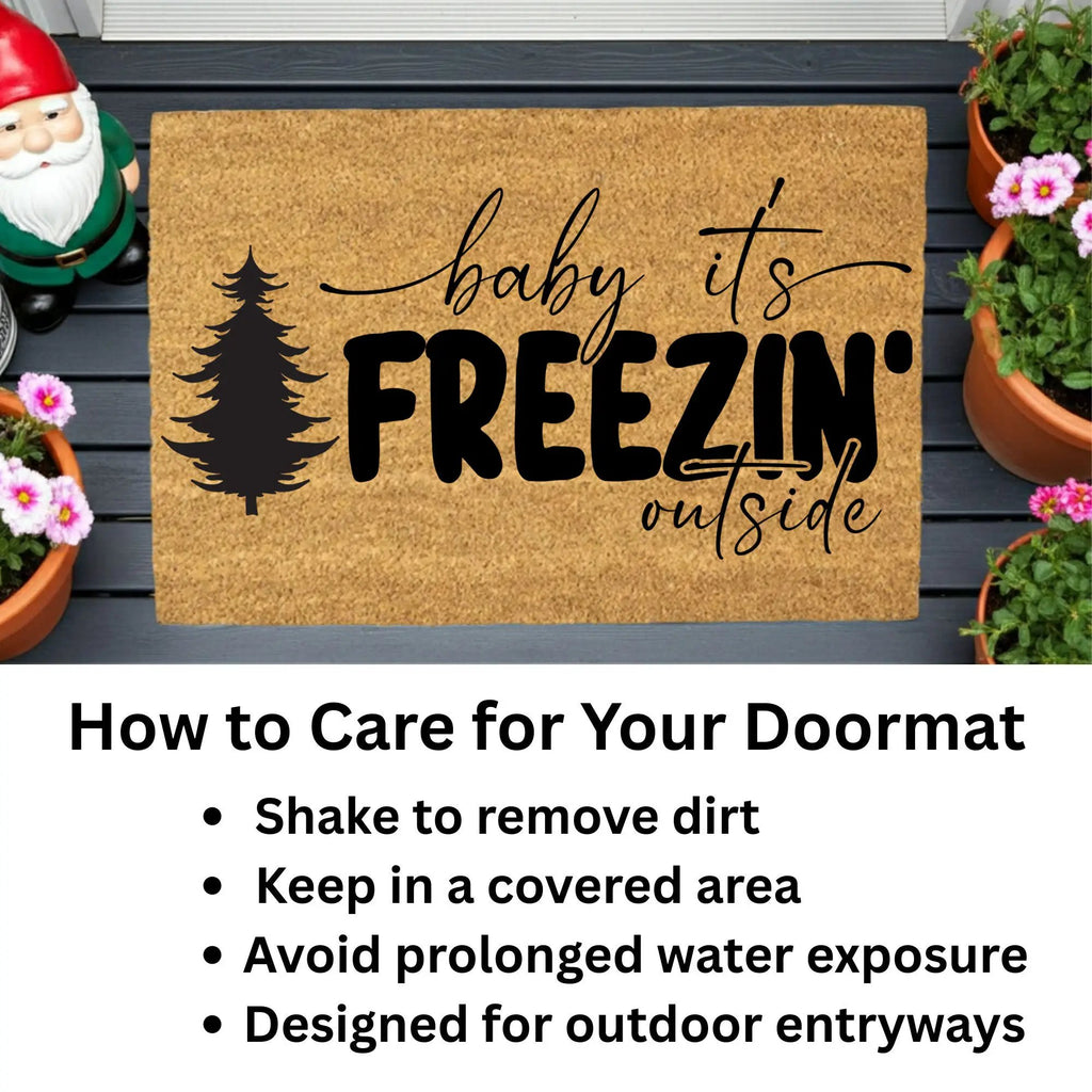 Winter Doormat - Baby It’s Freezin’ Outside | Funny Holiday Coir Welcome Mat | Rustic Front Porch Winter Décor