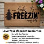 Winter Doormat - Baby It’s Freezin’ Outside | Funny Holiday Coir Welcome Mat | Rustic Front Porch Winter Décor