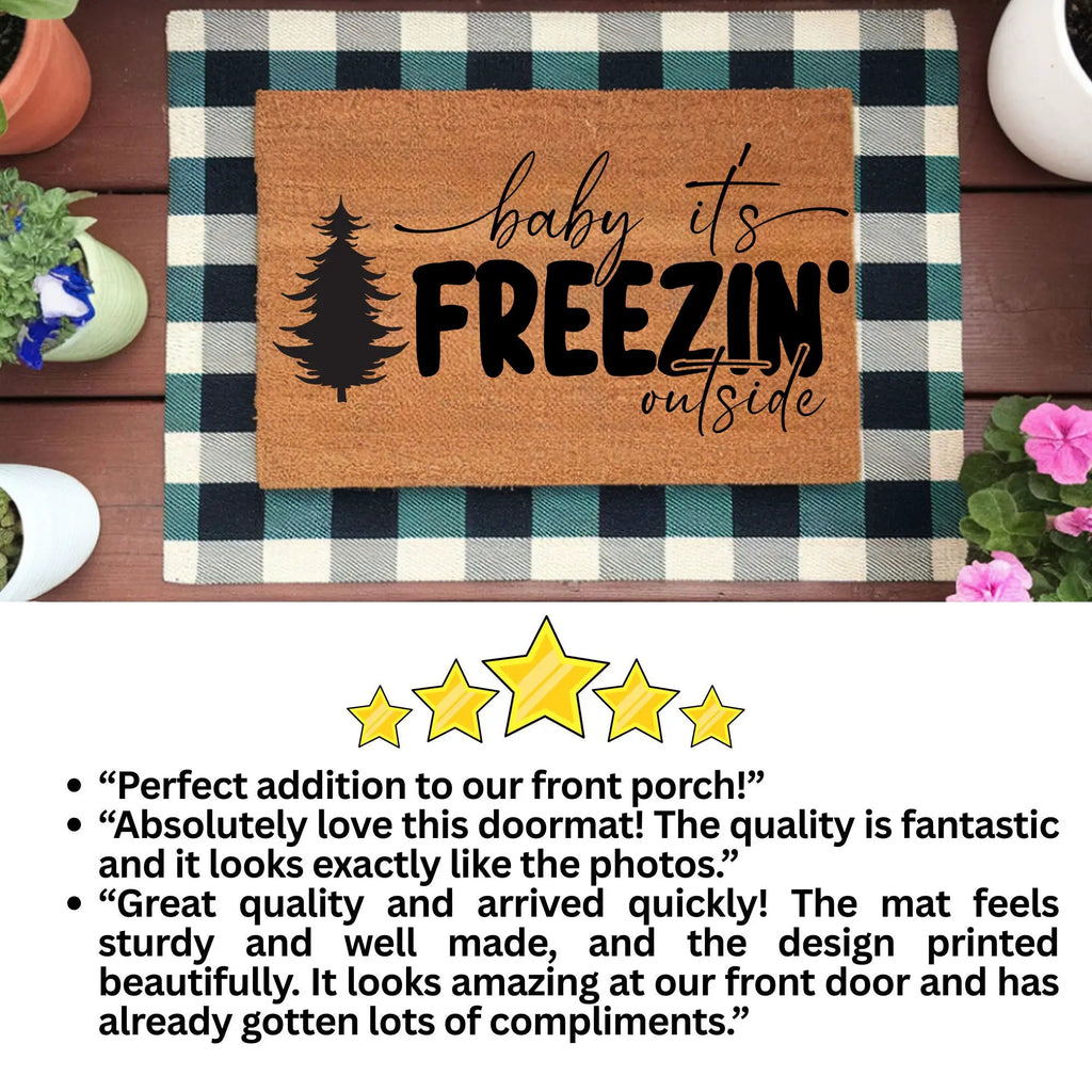 Winter Doormat - Baby It’s Freezin’ Outside | Funny Holiday Coir Welcome Mat | Rustic Front Porch Winter Décor