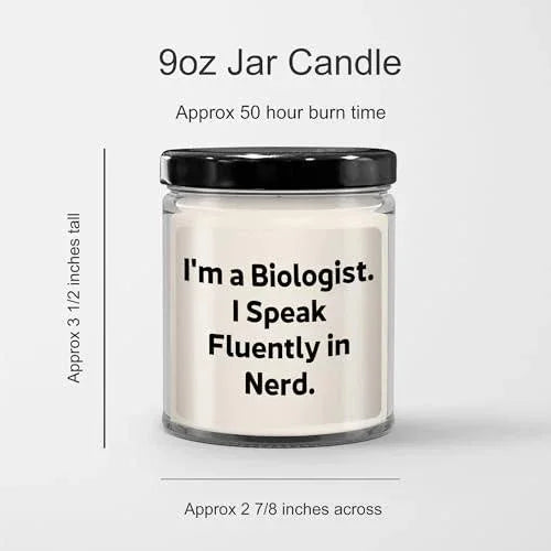 Christmas Unique Gifts for Biologists - I'm A Biologist. I Speak Fluently in Nerd. 9oz Vanilla Soy Candle, Hand-Poured, Soy Wax, Black Lid, Sublimation Printed