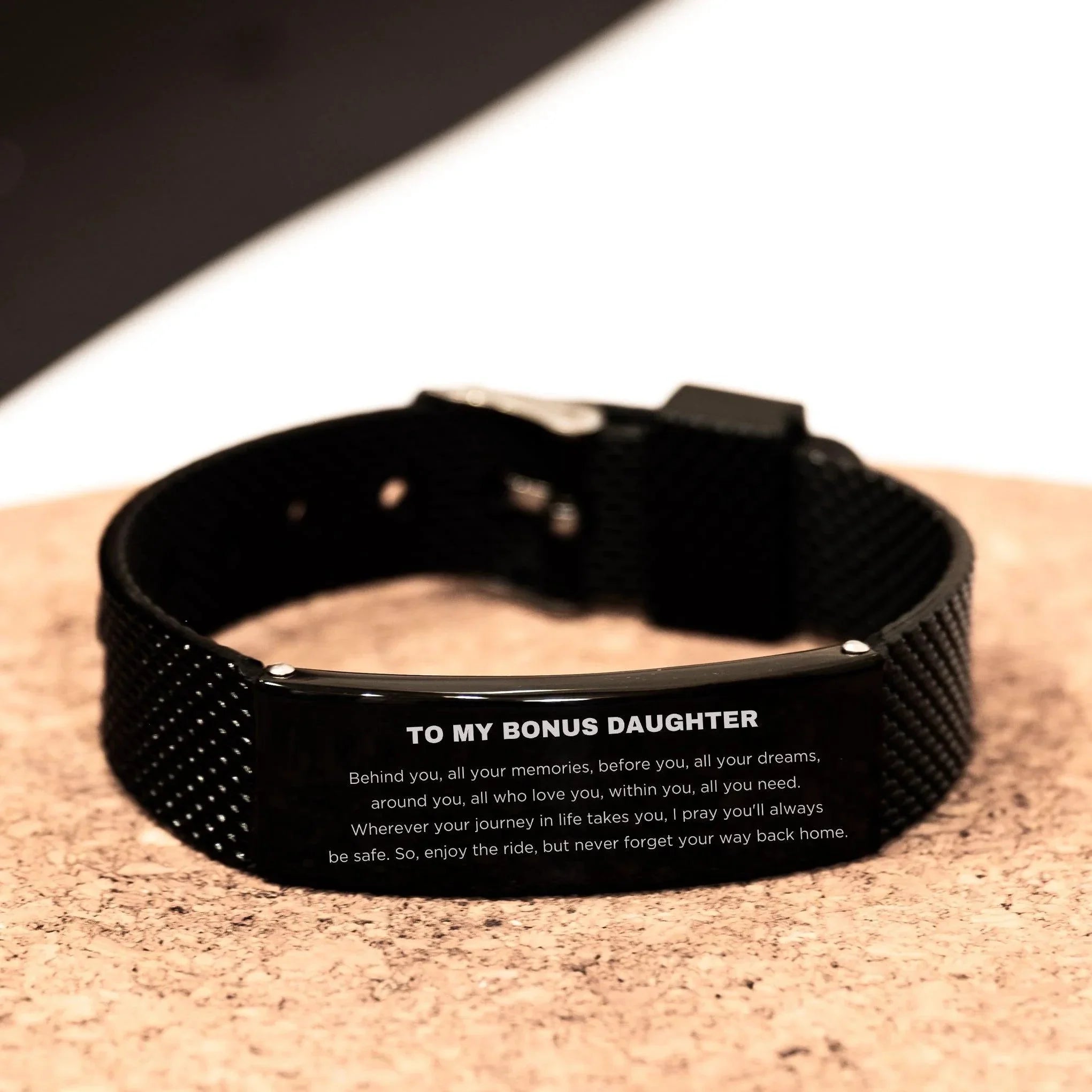 To My Bonus Daughter Gifts, Inspirational Bonus Daughter Black Glidelock Clasp Bracelet, Sentimental Birthday Christmas Unique Gifts For Bonus Daughter Behind you, all your memories, before you, all your dreams, around you, all who love you