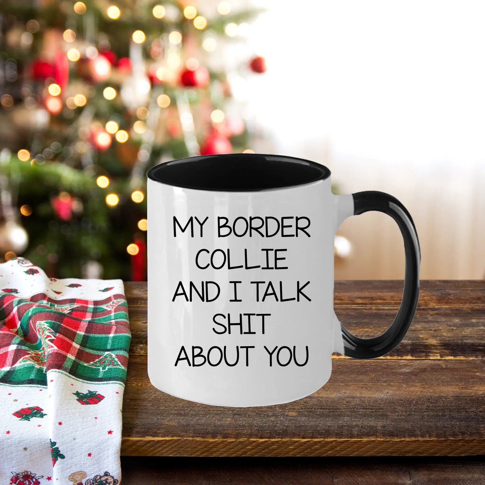 Border Collie Mug Talk About You Perfect Gift - Mallard Moon