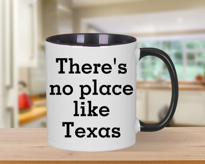 There's No Place Like Texas Two Tone Coffee Mug - Funny Valentine's Day Unique Gifts for Friends from Texas - Black and White, Red and White, Navy and White, Pink and White