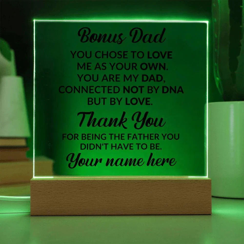 Bonus Dad You Chose to Love Me Personalized Acrylic Square Plaque with LED Wooden Base