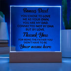 Bonus Dad You Chose to Love Me Personalized Acrylic Square Plaque with LED Wooden Base