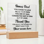 Bonus Dad You Chose to Love Me Personalized Acrylic Square Plaque with LED Wooden Base