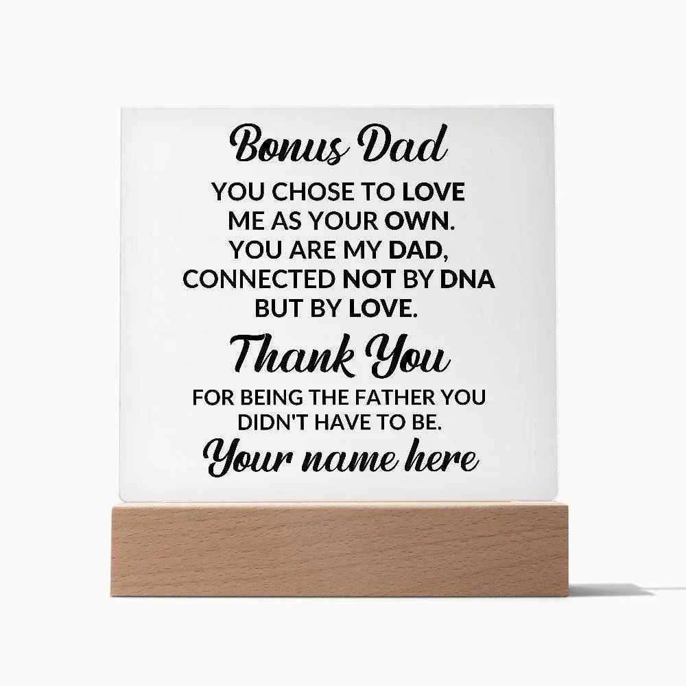 Bonus Dad You Chose to Love Me Personalized Acrylic Square Plaque with LED Wooden Base
