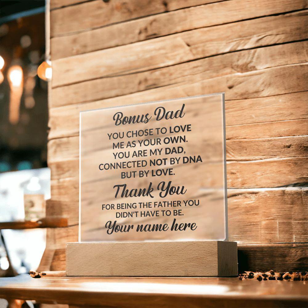 Bonus Dad You Chose to Love Me Personalized Acrylic Square Plaque with LED Wooden Base
