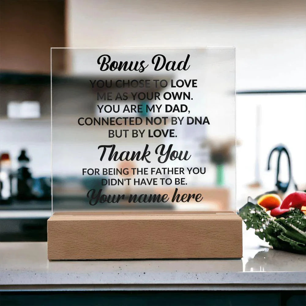 Bonus Dad You Chose to Love Me Personalized Acrylic Square Plaque with LED Wooden Base