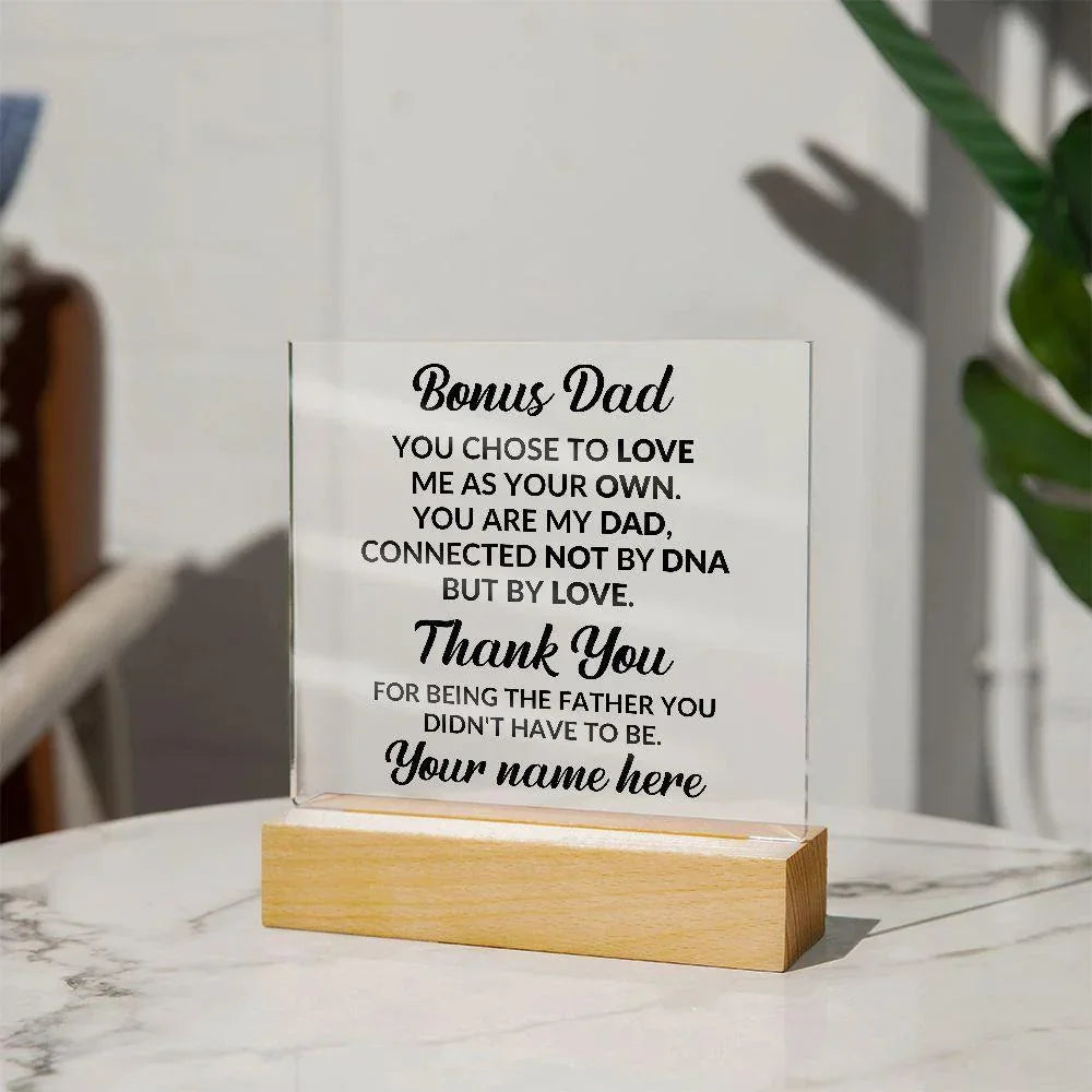 Bonus Dad You Chose to Love Me Personalized Acrylic Square Plaque with LED Wooden Base