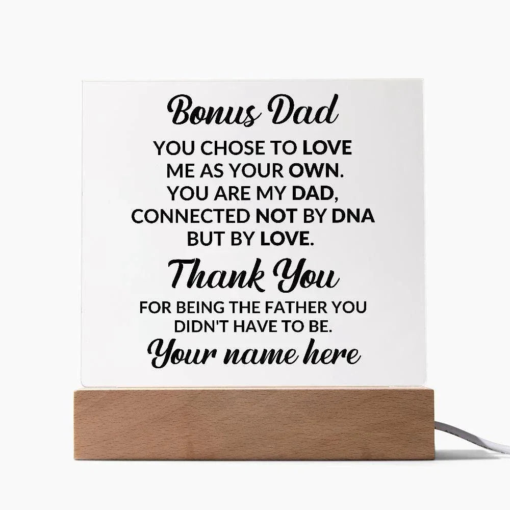 Bonus Dad You Chose to Love Me Personalized Acrylic Square Plaque with LED Wooden Base