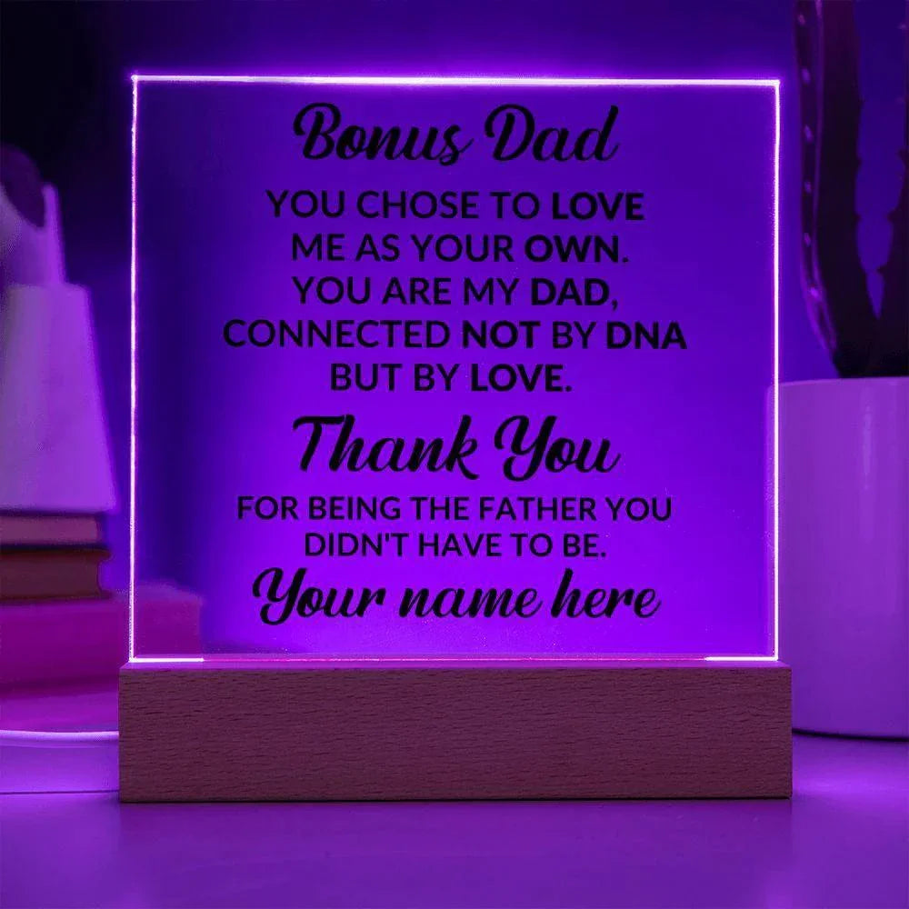 Bonus Dad You Chose to Love Me Personalized Acrylic Square Plaque with LED Wooden Base