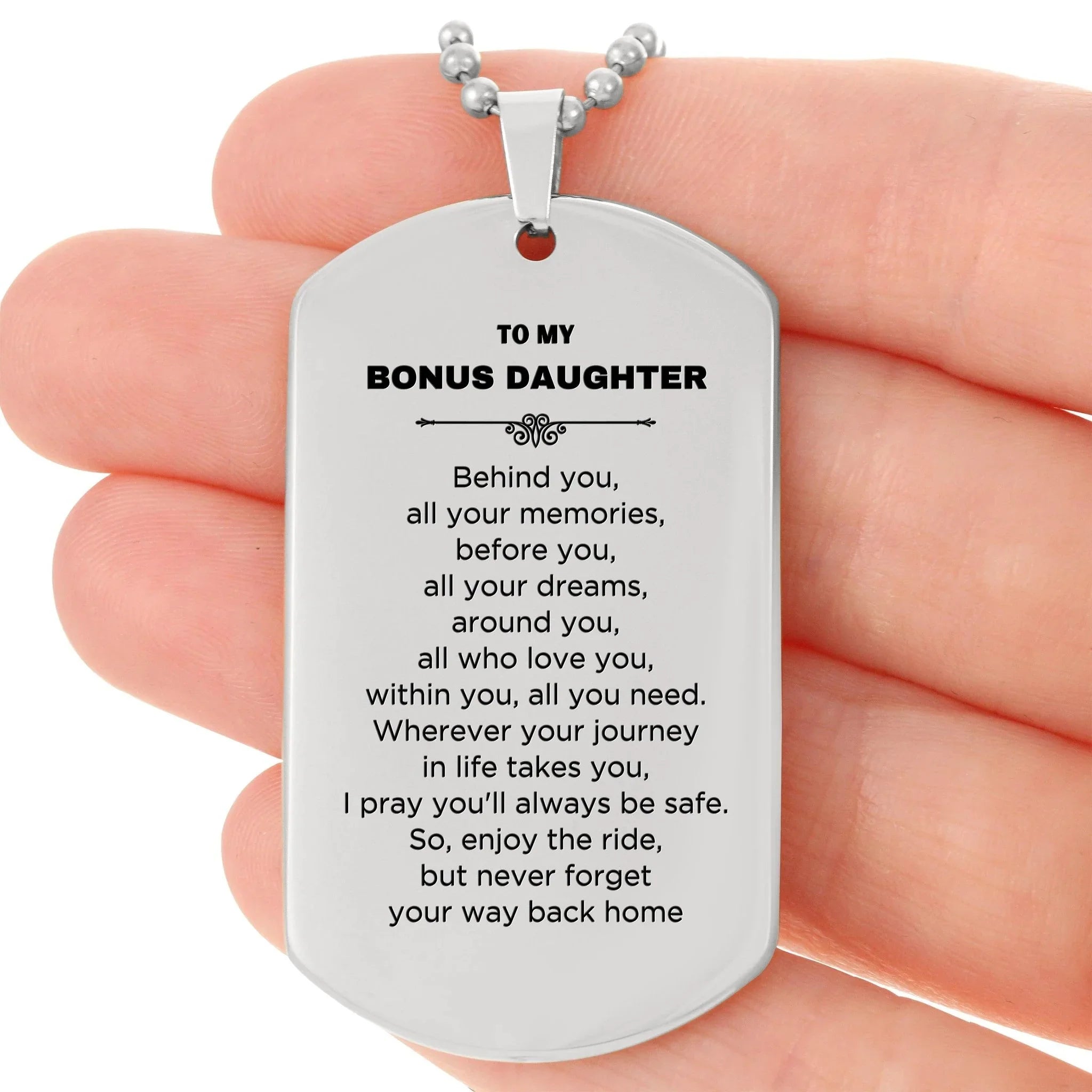 Bonus Daughter Silver Dog Tag Necklace Birthday Christmas Unique Gifts Behind you, all your memories, before you, all your dreams