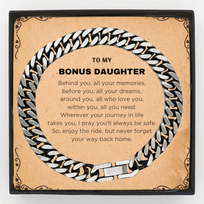To My Bonus Daughter Inspirational Cuban Link Chain Bracelet, Sentimental Birthday Christmas Unique Gifts Behind you, all your memories, before you, all your dreams, around you, all who love you, within you, all yo - Mallard Moon Gift Shop