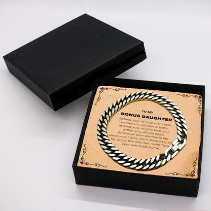 To My Bonus Daughter Inspirational Cuban Link Chain Bracelet, Sentimental Birthday Christmas Unique Gifts Behind you, all your memories, before you, all your dreams, around you, all who love you, within you, all yo - Mallard Moon Gift Shop