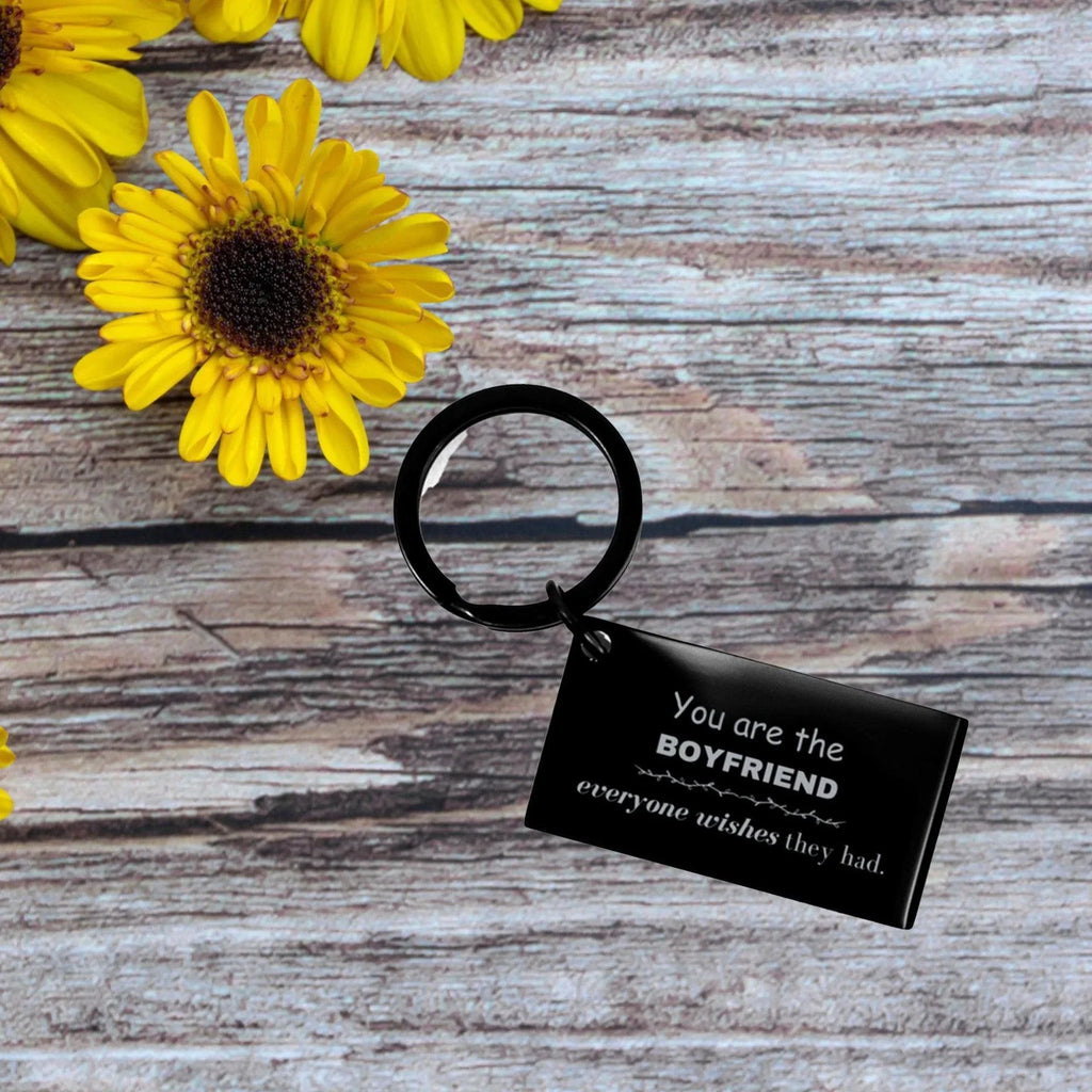 Boyfriend Keychain, Everyone wishes they had, Inspirational Keychain For Boyfriend, Boyfriend Gifts, Birthday Christmas Unique Gifts For Boyfriend