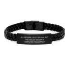 Funny Computer Programmer Gifts from Men for Mother's Day - Interlaced Leather Bracelet with Quote 'All Men Are Created Equal But The Coolest Become A Computer Programmer' - Image 1